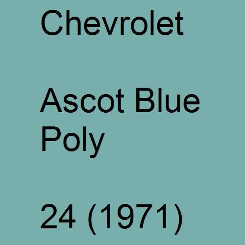 Chevrolet, Ascot Blue Poly, 24 (1971).